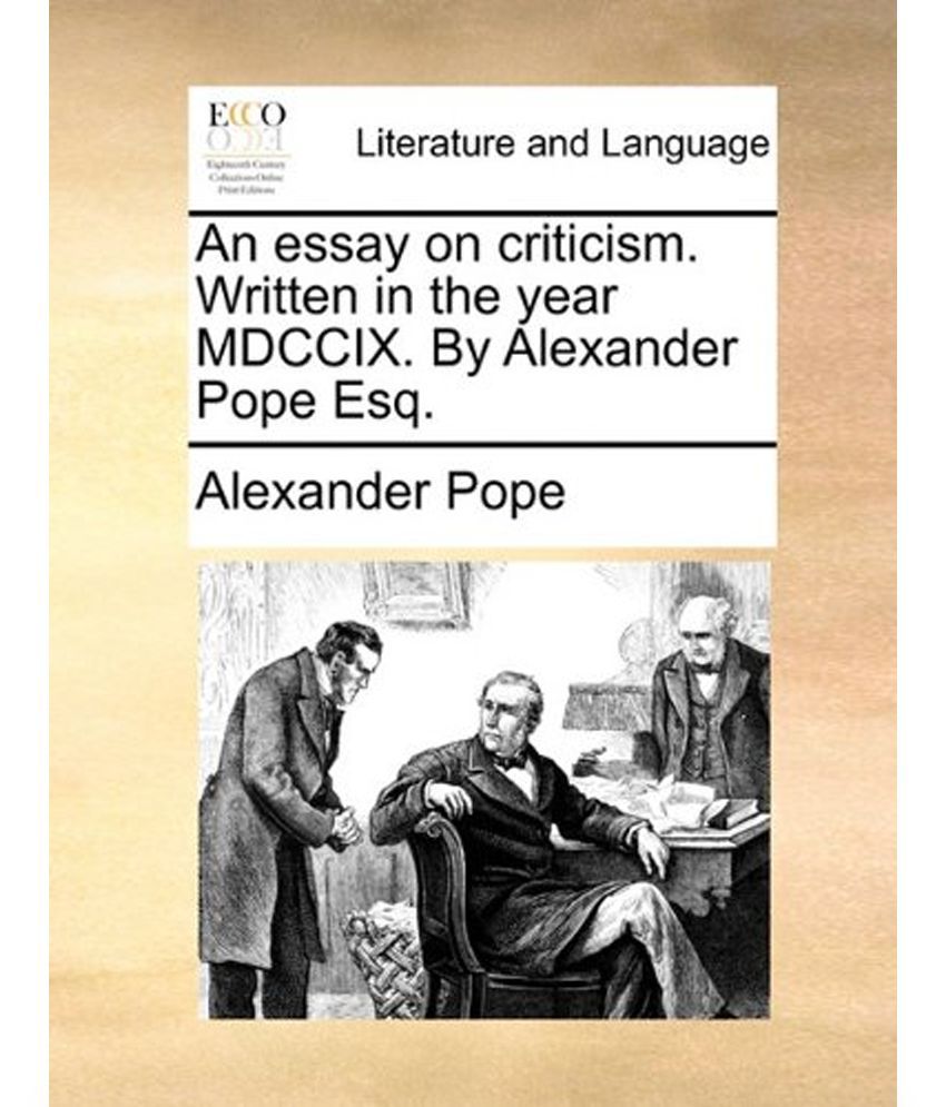 Pope's essay on criticism was written in