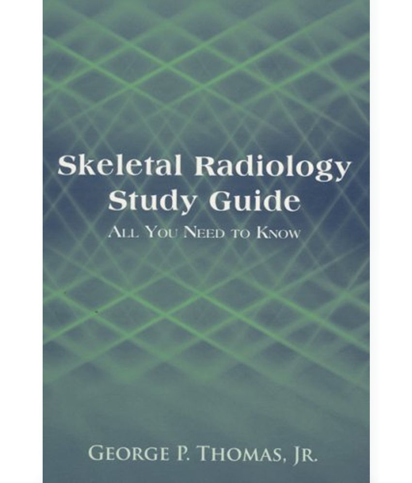Skeletal Radiology Study Guide Buy Skeletal Radiology Study Guide