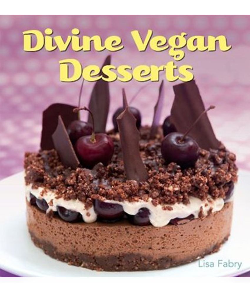 Divine Vegan Desserts Buy Divine Vegan Desserts Online at Low Price in