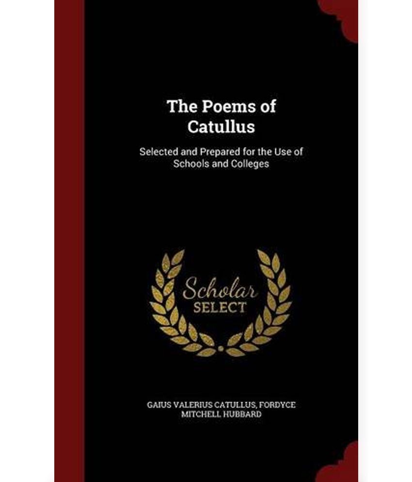 the-poems-of-catullus-selected-and-prepared-for-the-use-of-schools-and