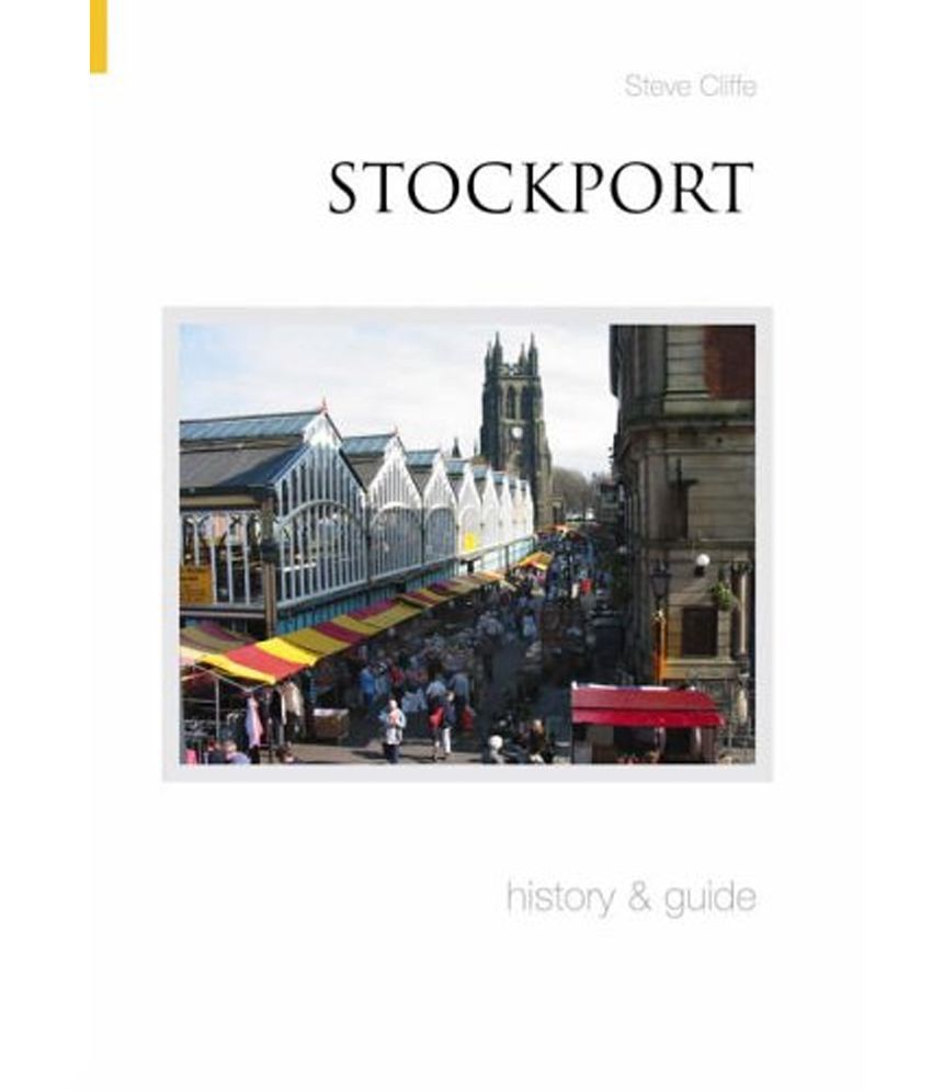 Stockport History and Guide Buy Stockport History and Guide Online at
