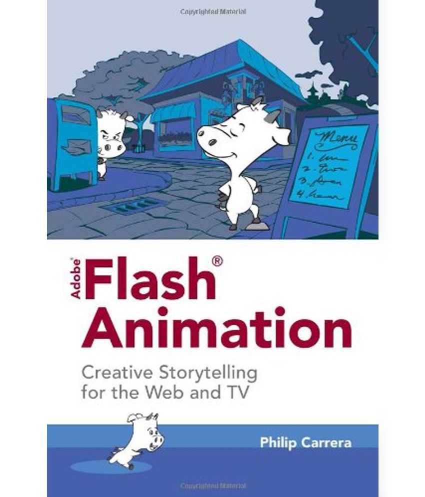 Adobe Flash Animation Creative Storytelling for Web and TV: Buy Adobe Flash  Animation Creative Storytelling for Web and TV Online at Low Price in India  on Snapdeal