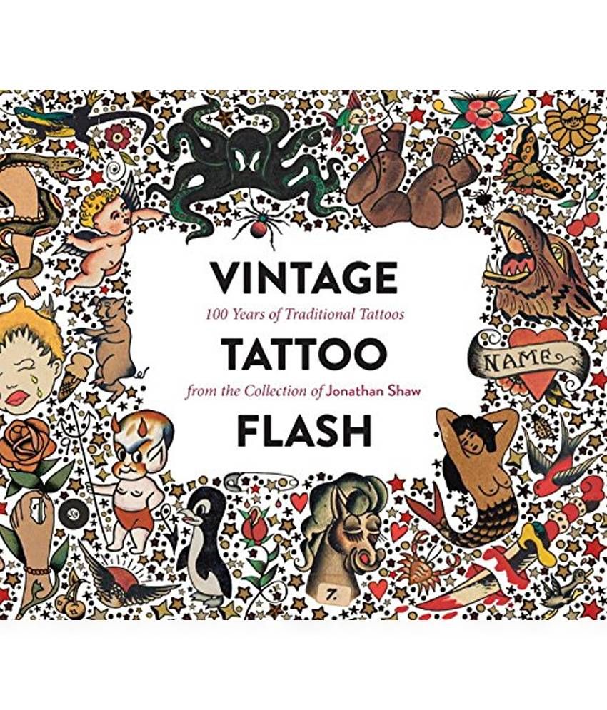 Vintage Tattoo Flash 100 Years of Traditional Tattoos from the