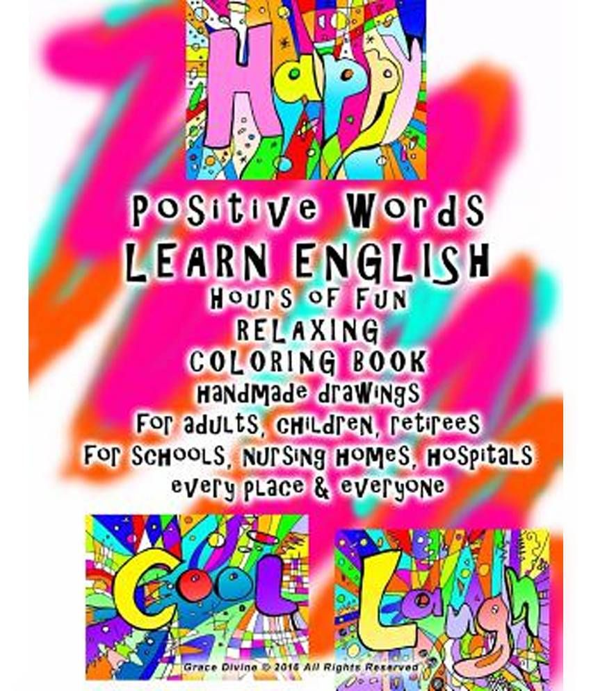 Positive Words Learn English Hours Of Fun Relaxing Coloring Book Handmade Drawings For Adults Children Retirees Schools Nursing Homes Hospital