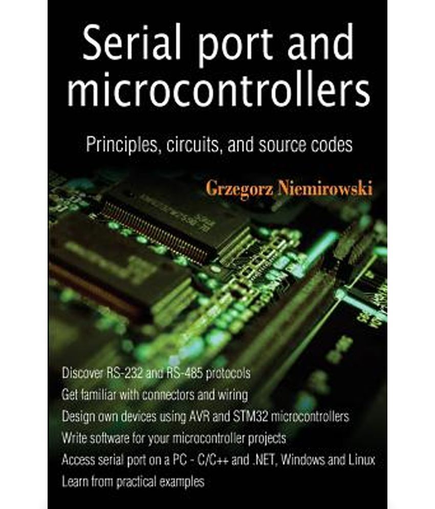 Serial Port and Microcontrollers Principles, Circuits, and Source