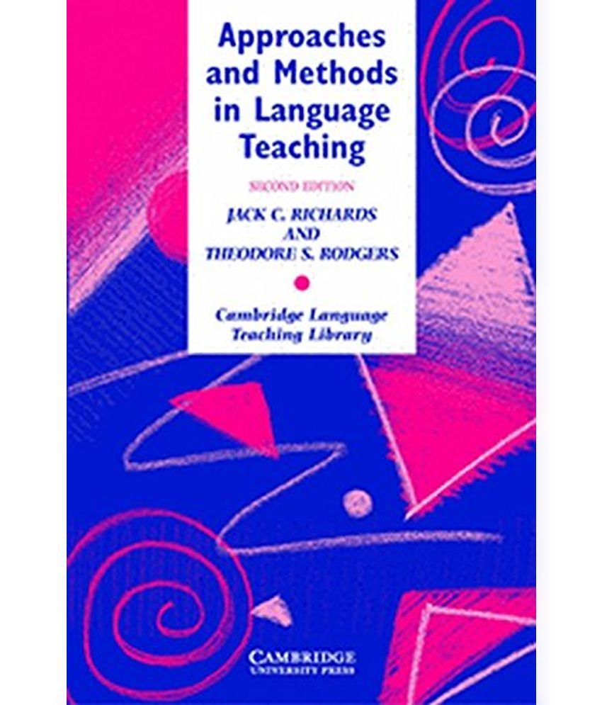 Approaches and Methods in Language Teaching (Cambridge Language Teaching Library)