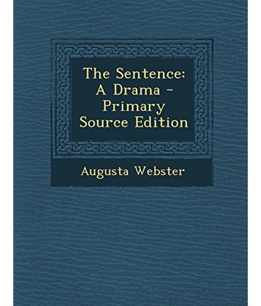 the-sentence-a-drama-primary-source-edition-buy-the-sentence-a