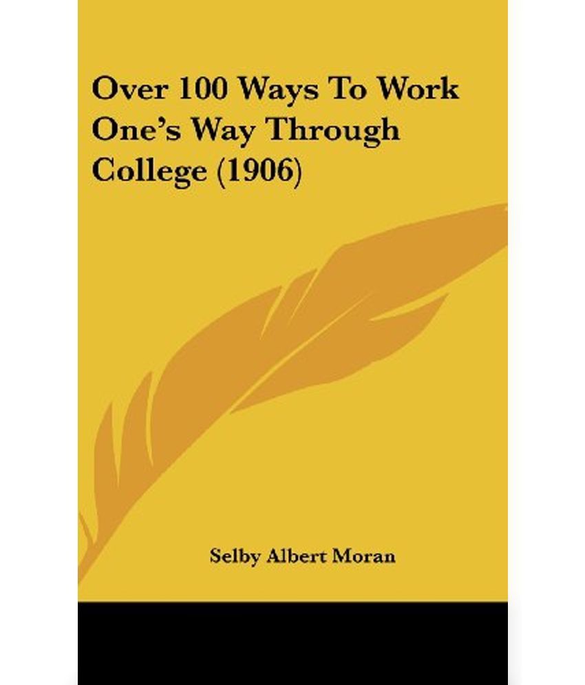 over-100-ways-to-work-one-s-way-through-college-1906-buy-over-100