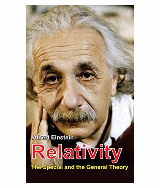 albert einstein relativity the special and the general theory