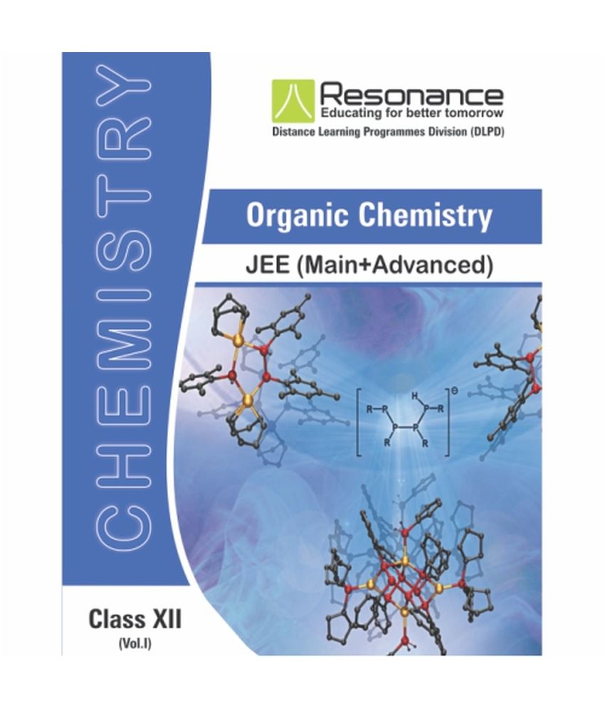 Organic Chemistry Vol-I (Chemistry Module) for JEE Main Advanced (Class