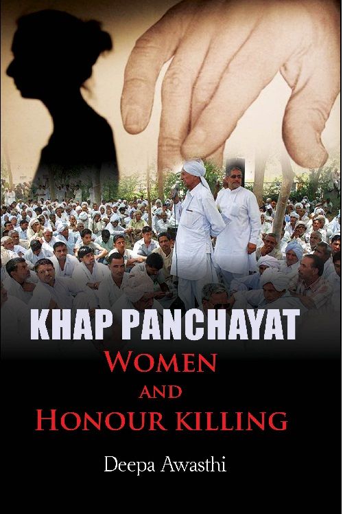     			Khap Panchayat : Women and Honour Killing