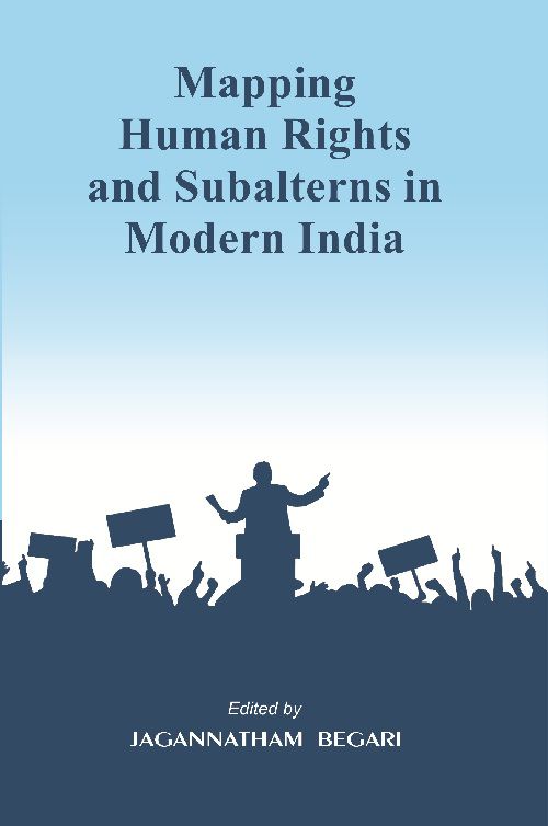     			Mapping Human Rights and Subalterns in Modern India