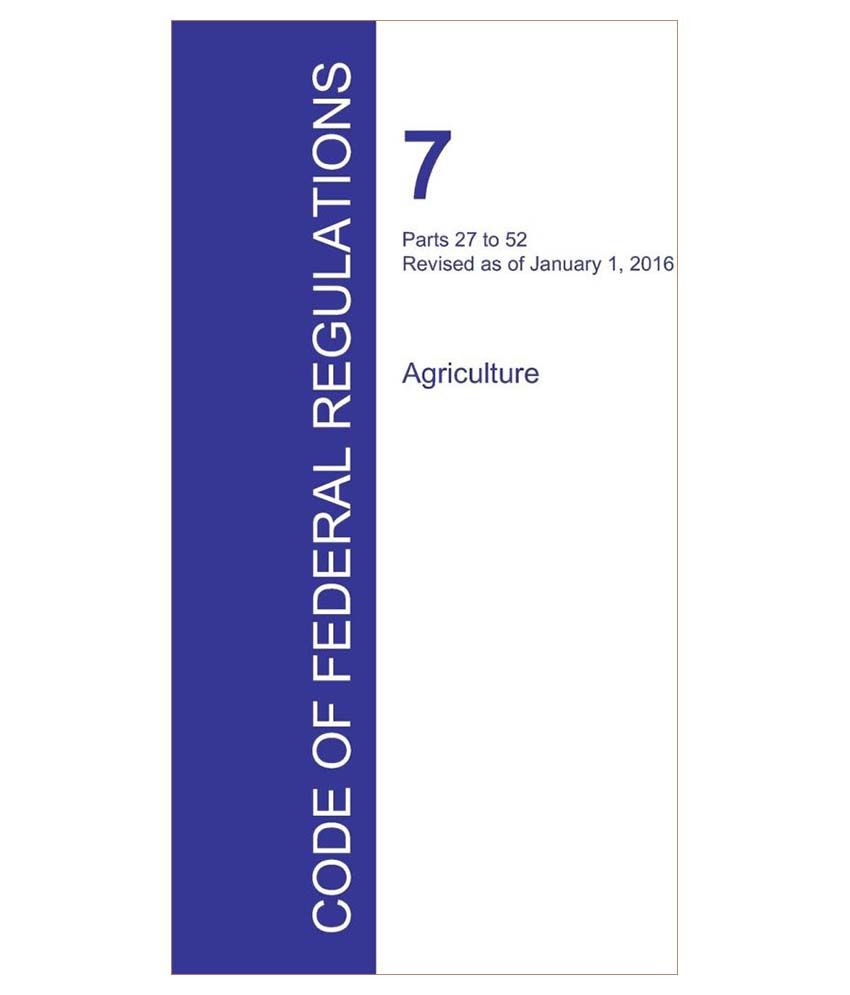 Code Of Federal Regulations Title 7 Volume 2 January 1 2016 Buy