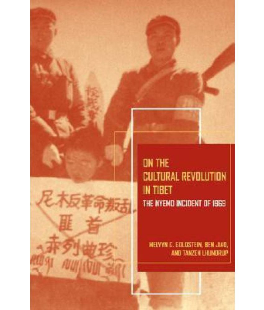     			On The Cultural Revolution In Tibet: The Nyemo Incident Of 1969 (Philip E. Lilienthal Books)