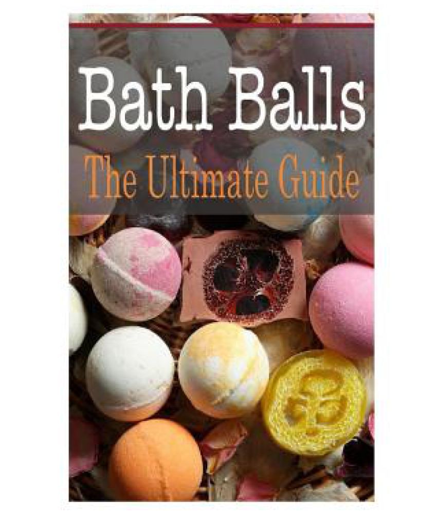 Bath Balls The Ultimate Guide Buy Bath Balls The Ultimate Guide