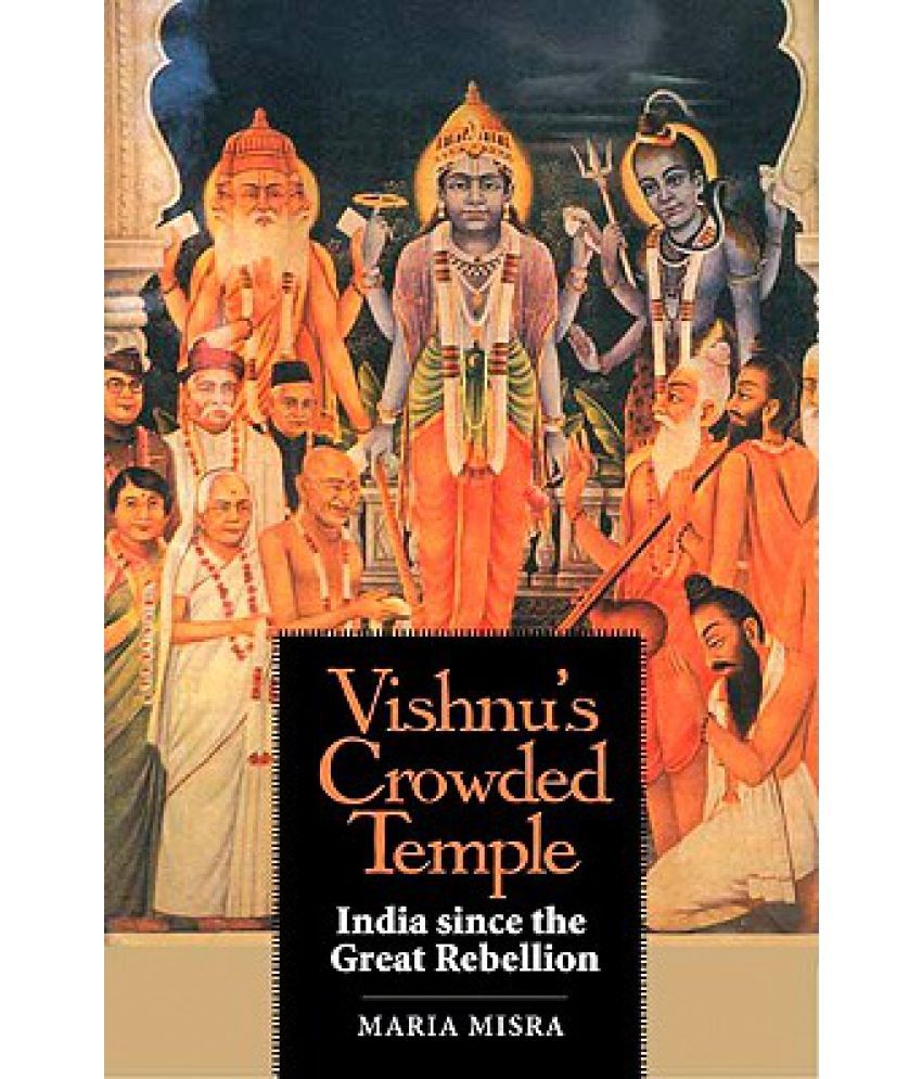     			Vishnu's Crowded Temple: India Since the Great Rebellion