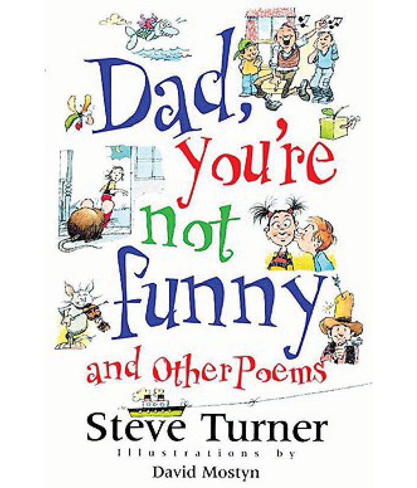 Dad, You're Not Funny and Other Poems: Buy Dad, You're Not Funny and Other  Poems Online at Low Price in India on Snapdeal