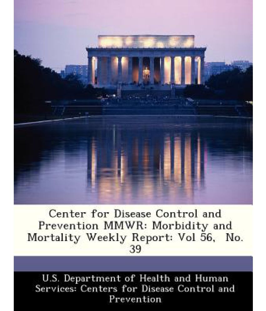 Center For Disease Control And Prevention Mmwr: Morbidity And Mortality ...