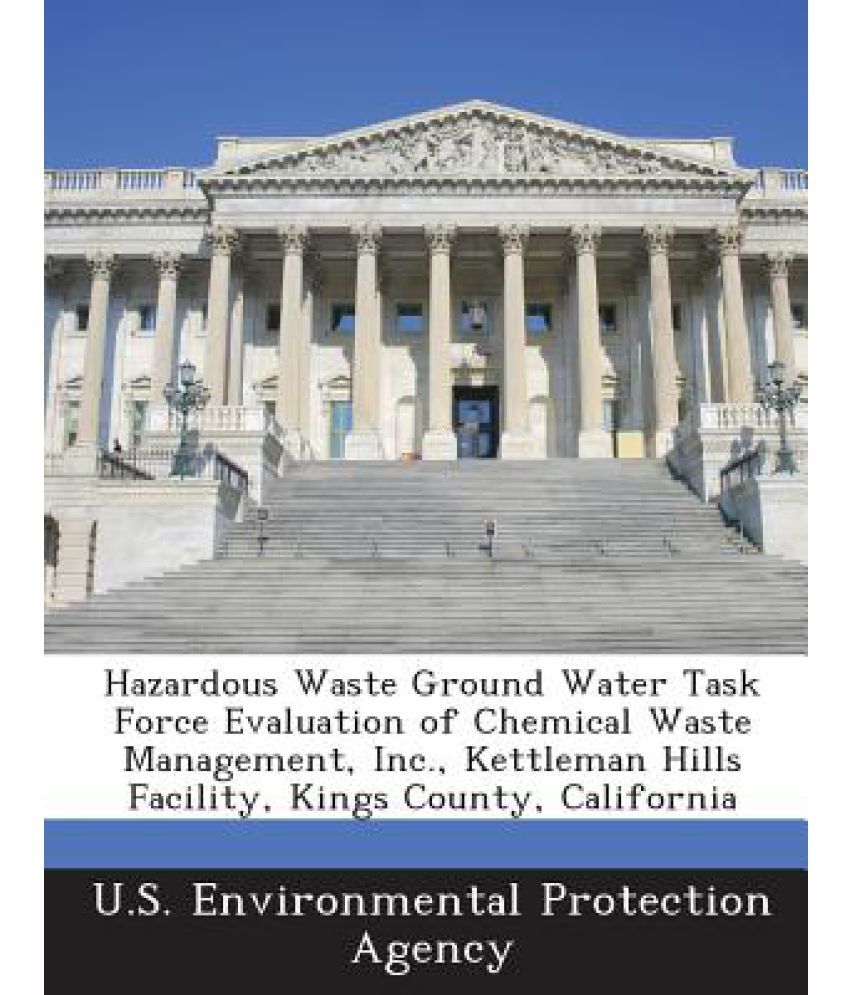 Hazardous Waste Ground Water Task Force Evaluation of Chemical Waste