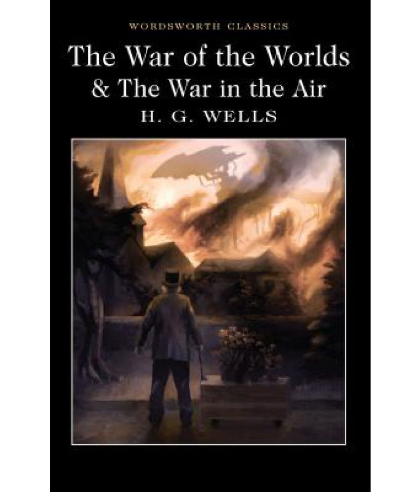     			The War of the Worlds and the War in the Air