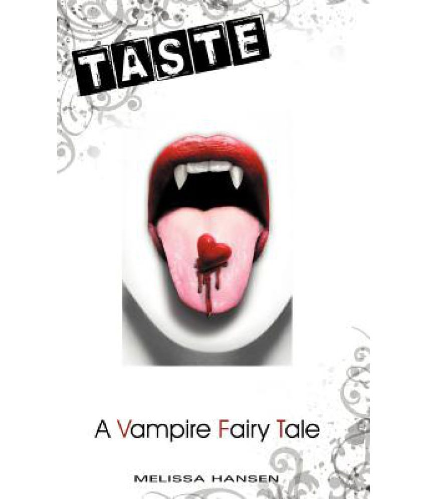 Taste: A Vampire Fairy Tale: Buy Taste: A Vampire Fairy Tale Online at