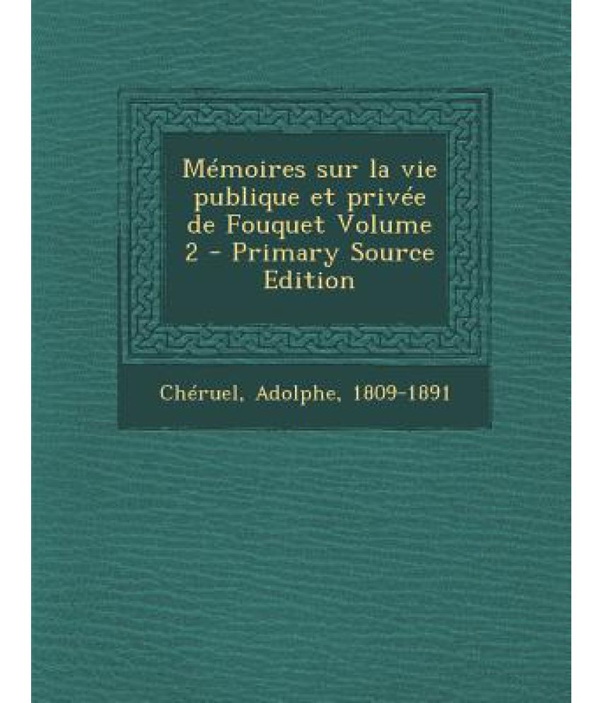 Memoires Sur La Vie Publique Et Privee de Fouquet Volume 2: Buy ...