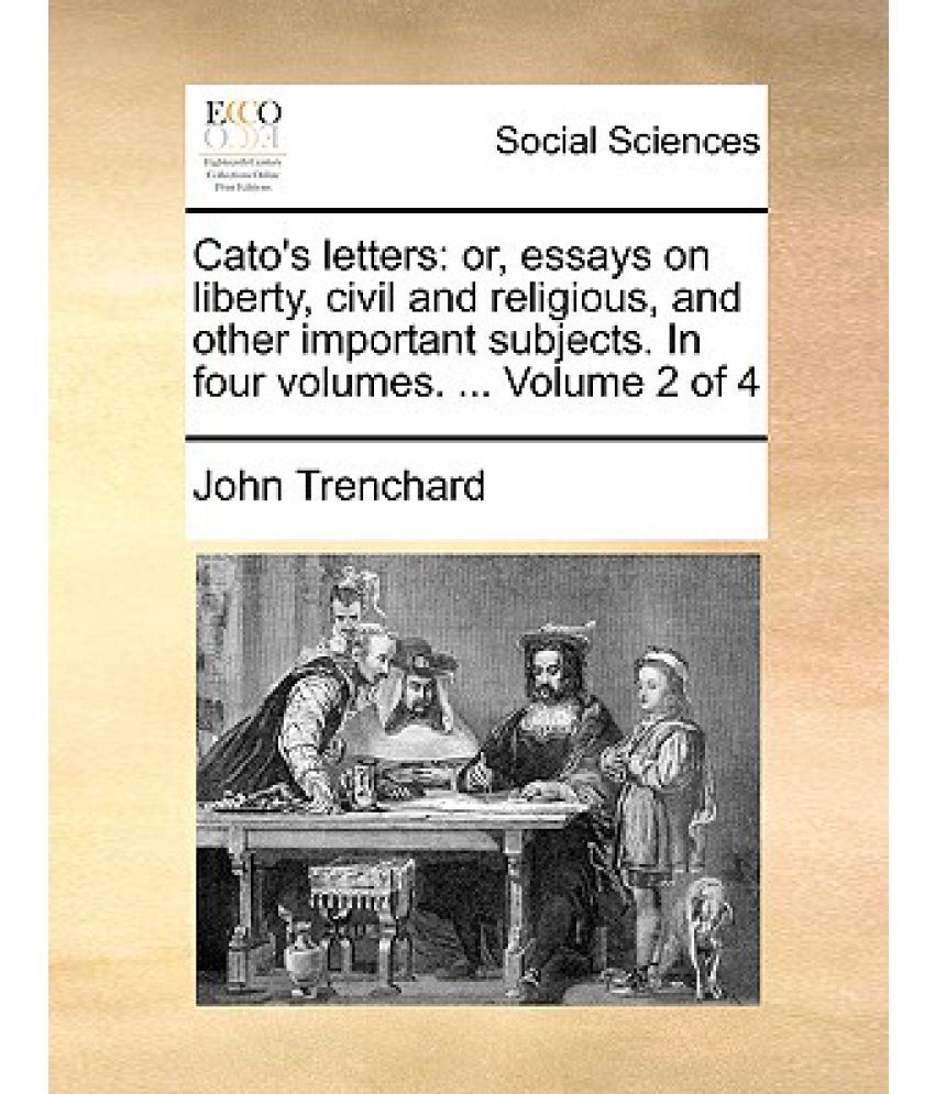 Catos essay letter liberty