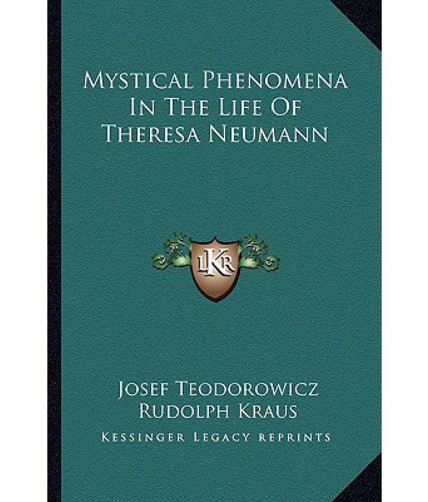 Mystical Phenomena in the Life of Theresa Neumann Buy Mystical