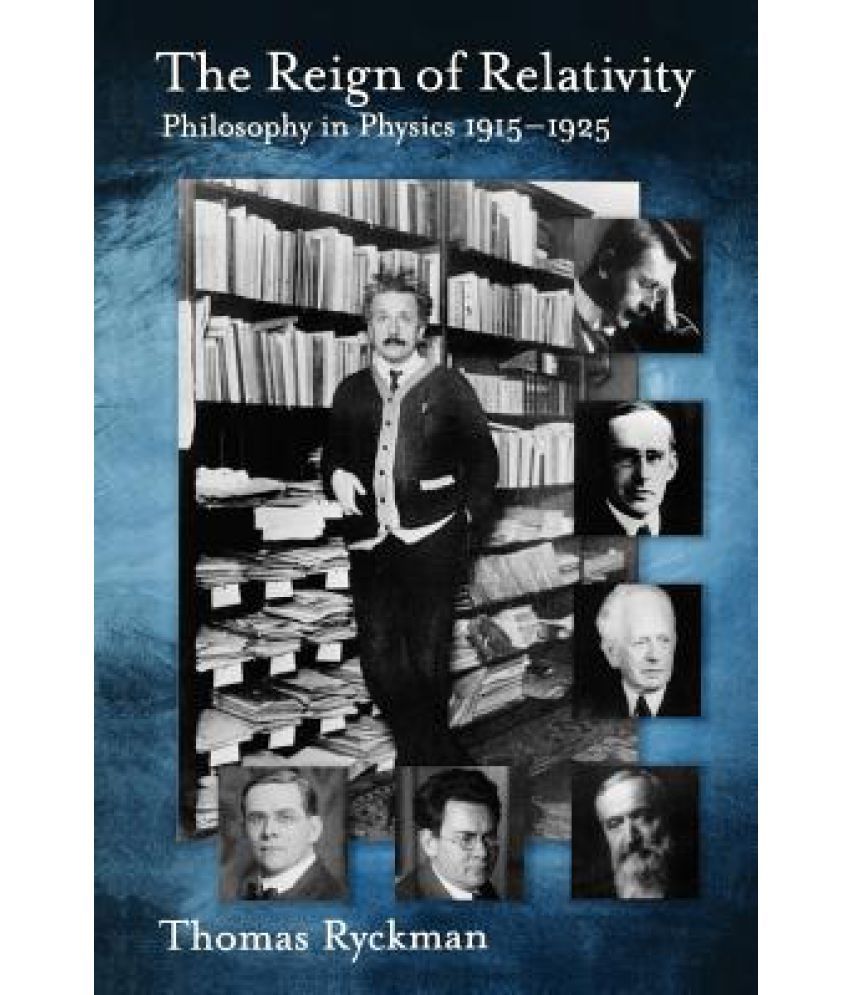The Reign of Relativity: Philosophy in Physics 1915-1925