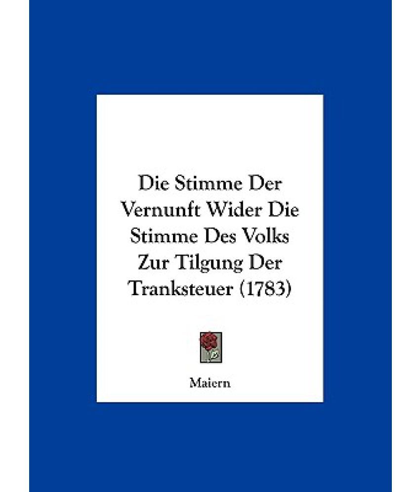 Die Stimme Der Vernunft Wider Die Stimme Des Volks Zur Tilgung Der ...