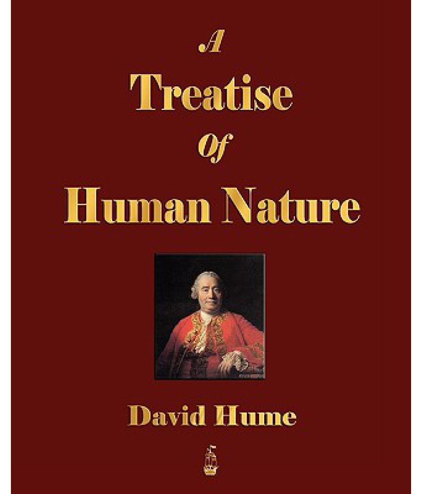 david humes a treatise of human nature an analysis of the conflict david humes a treatise of human nature an analysis of the conflict