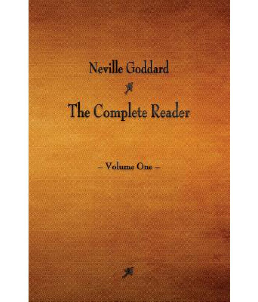 Neville Goddard: The Complete Reader - Volume One: Buy Neville Goddard ...