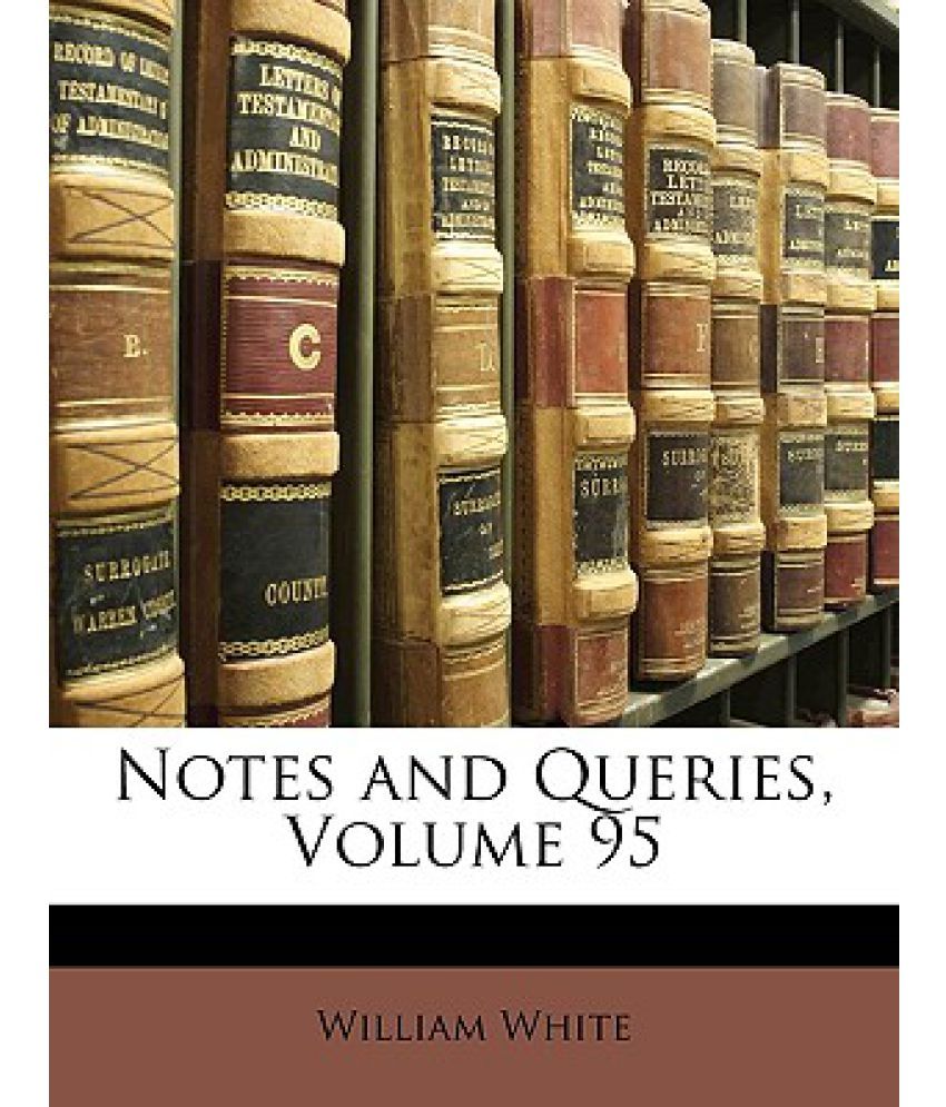 Notes and Queries, Volume 95 Buy Notes and Queries, Volume 95 Online