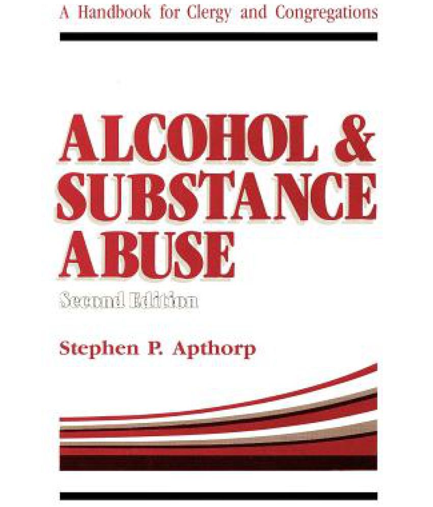 alcohol and substance abuse alcohol and substance abuse