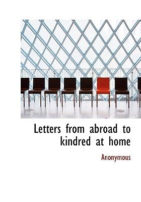 Letters From Abroad To Kindred At Home Buy Letters From Abroad To