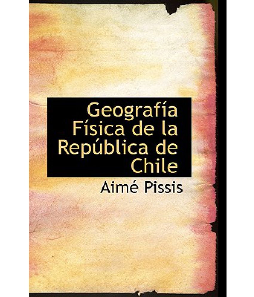 Geograf A F Sica De La Rep Blica De Chile: Buy Geograf A F Sica De La ...