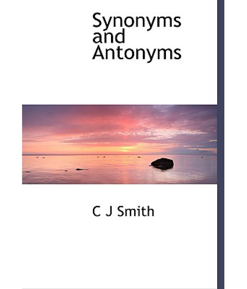 Synonyms and Antonyms Buy Synonyms and Antonyms Online at Low Price in