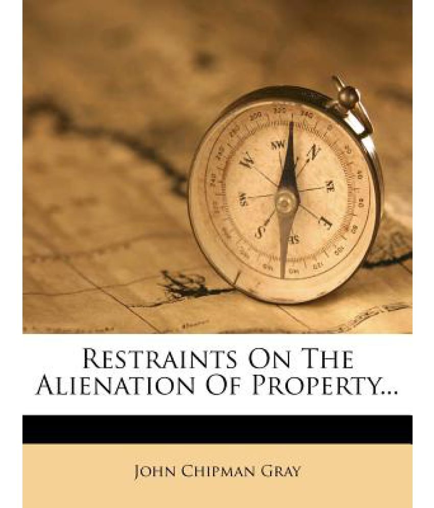 Restraints on the Alienation of Property... Buy Restraints on the