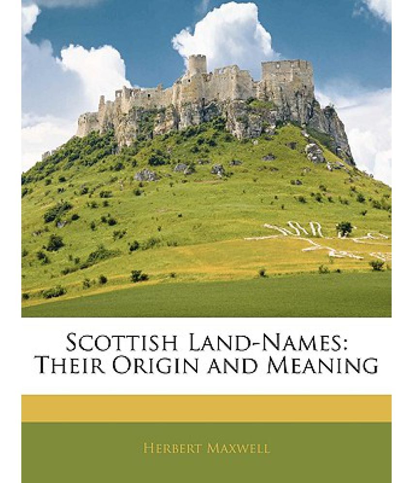 scottish-land-names-their-origin-and-meaning-buy-scottish-land-names