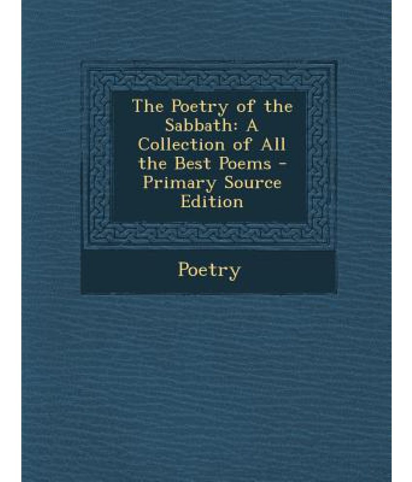 The Poetry of the Sabbath A Collection of All the Best