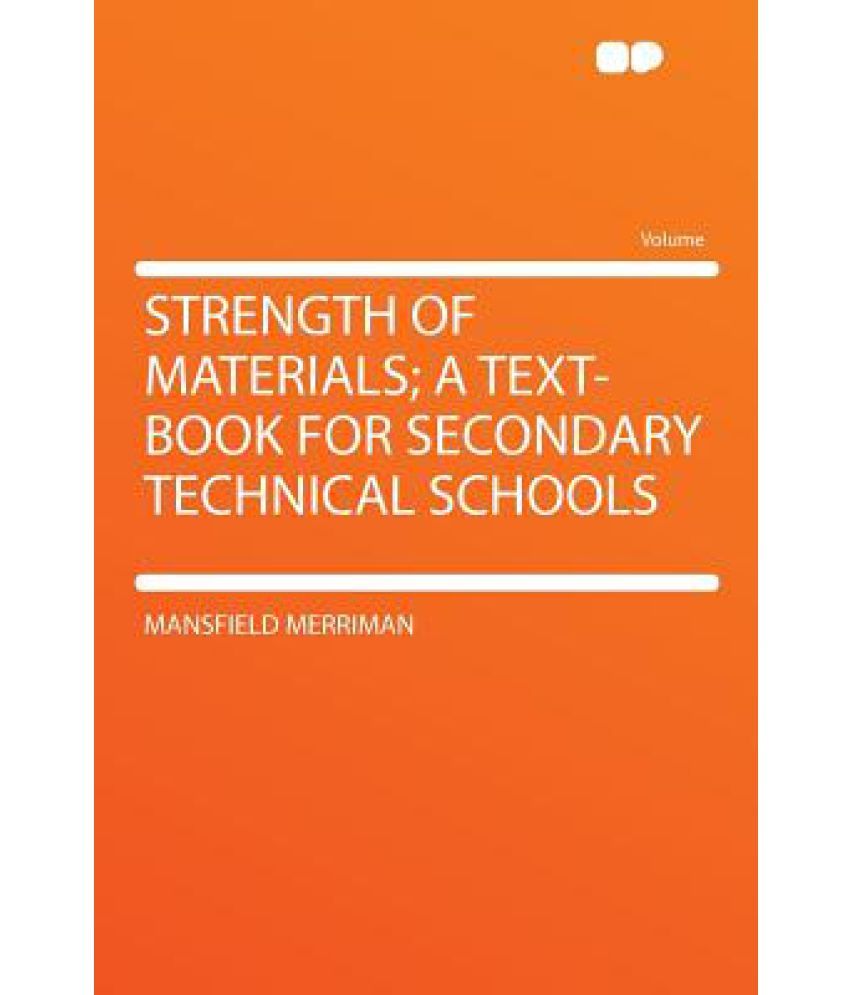 Strength of Materials; A TextBook for Secondary Technical Schools Buy