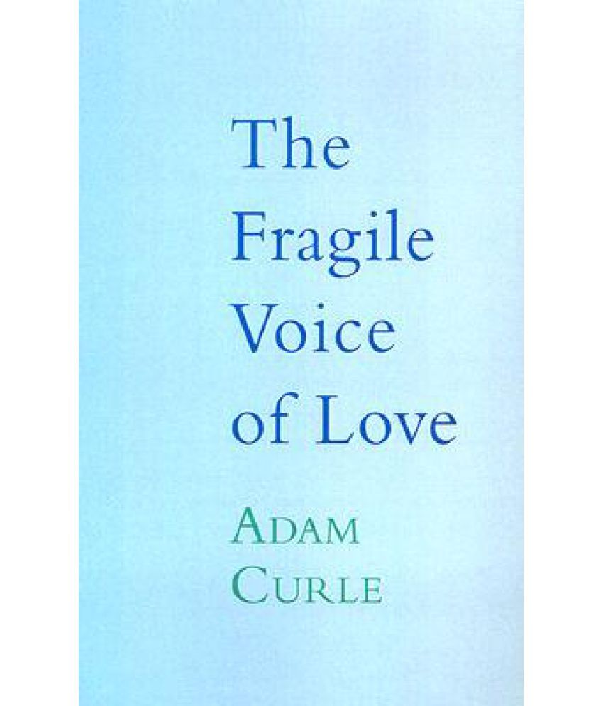 The Fragile Voice of Love Buy The Fragile Voice of Love Online at Low