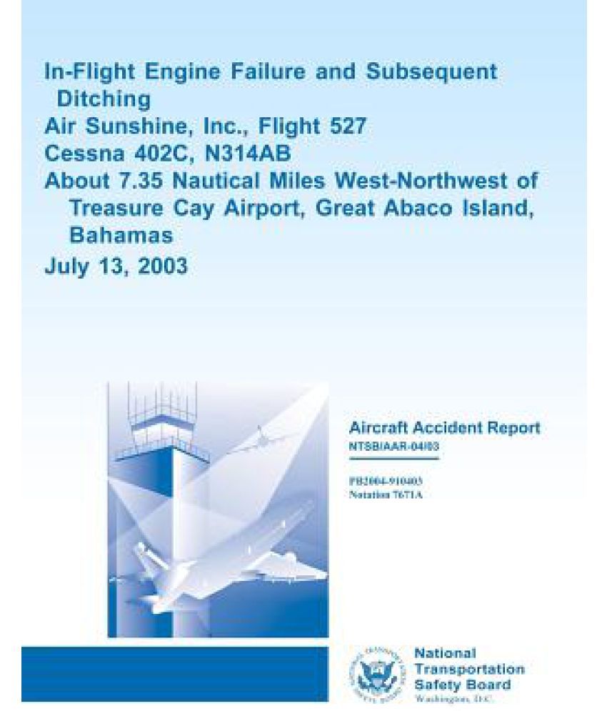 Aircraft Accident Report InFlight Engine Failure and Subsequent