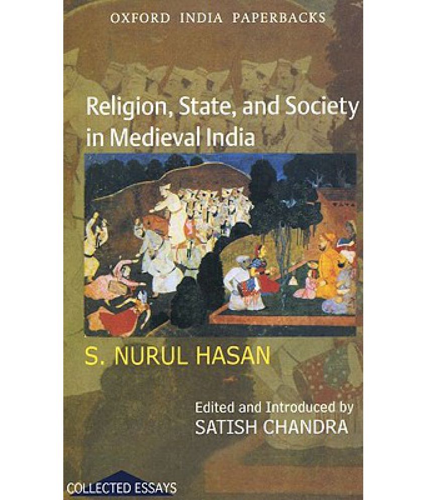     			Religion, State, and Society in Medieval India