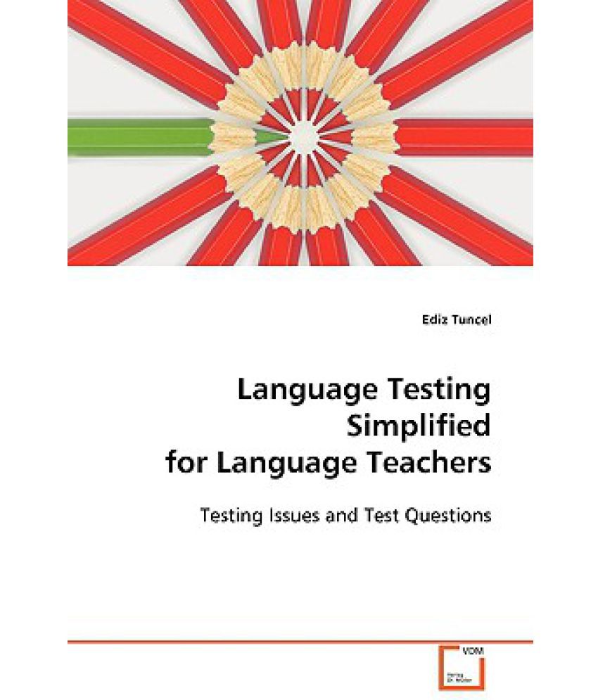 Language Testing Simplified for Language Teachers: Buy Language Testing ...