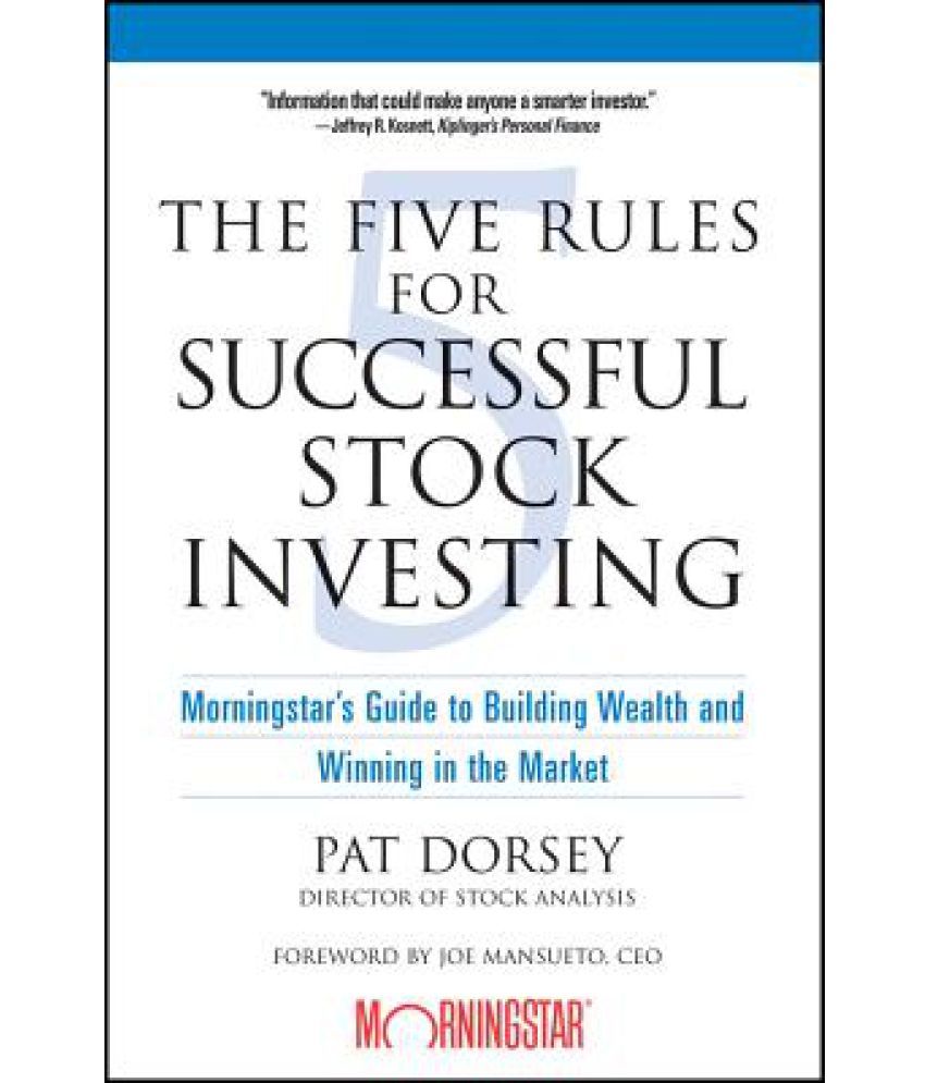 the-five-rules-for-successful-stock-investing-morningstar-s-guide-to