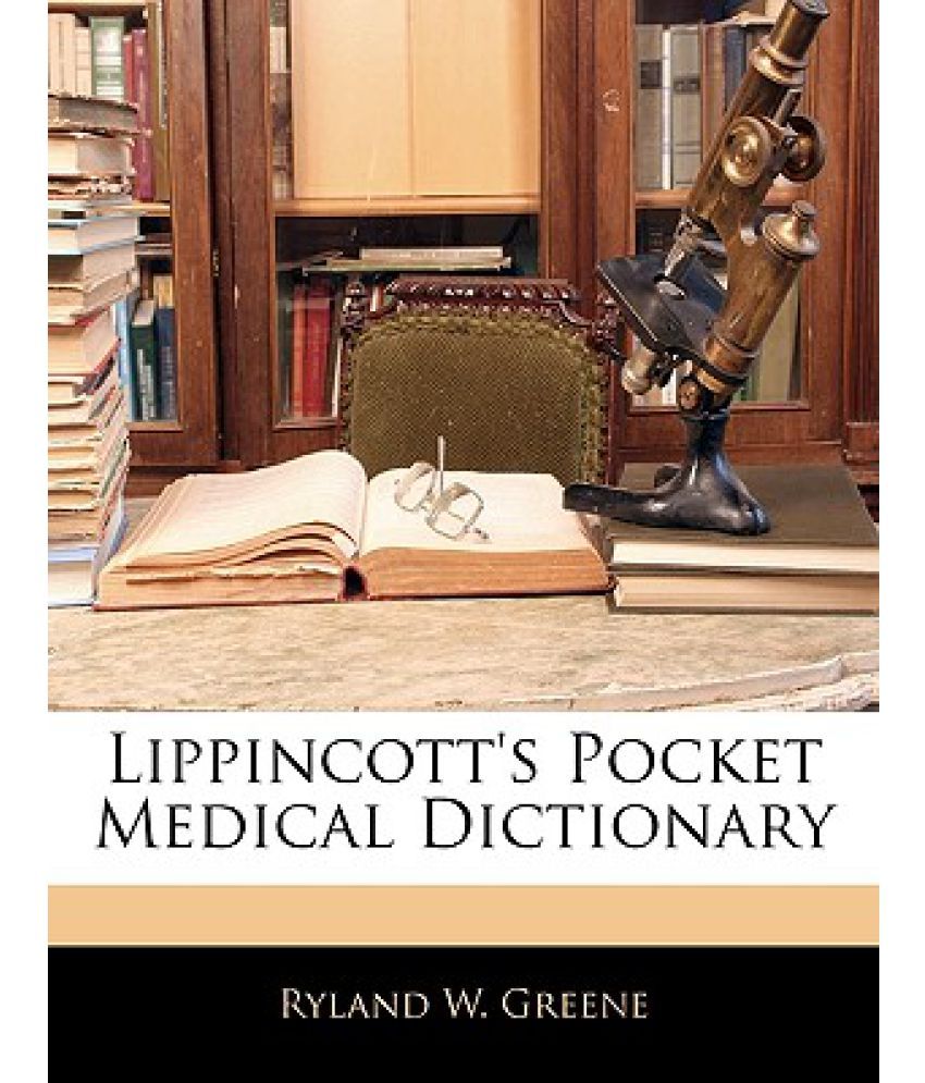 Lippincott's Pocket Medical Dictionary Buy Lippincott's Pocket Medical