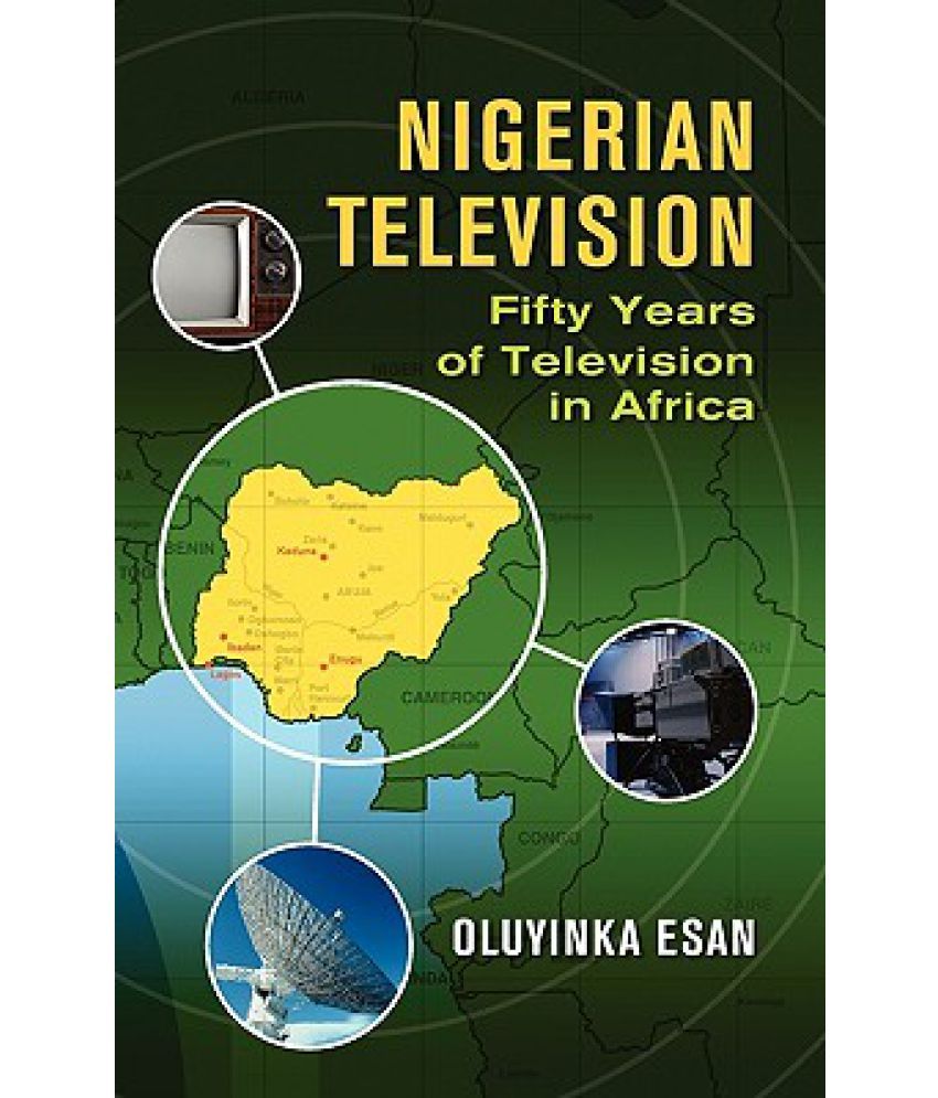 Nigerian Television Fifty Years of Television in Africa Buy Nigerian