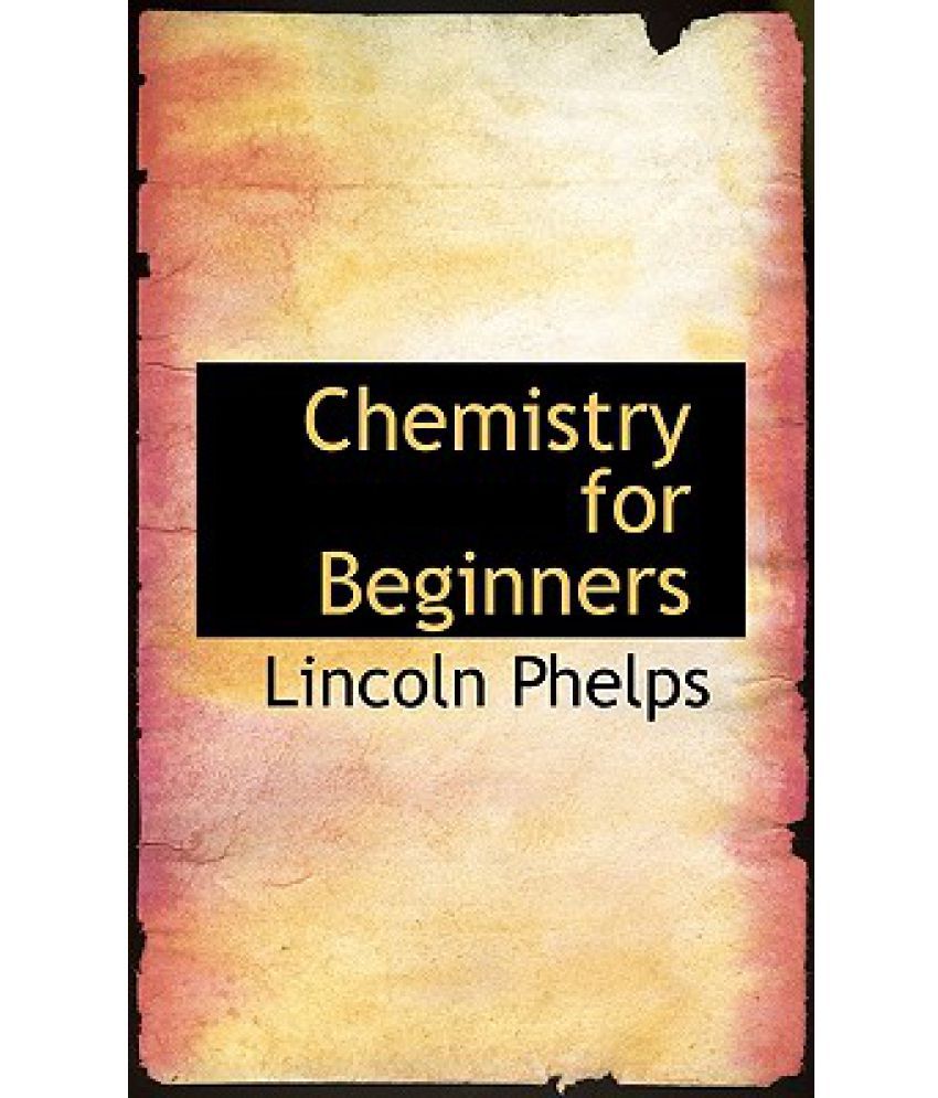 Chemistry for Beginners Buy Chemistry for Beginners Online at Low