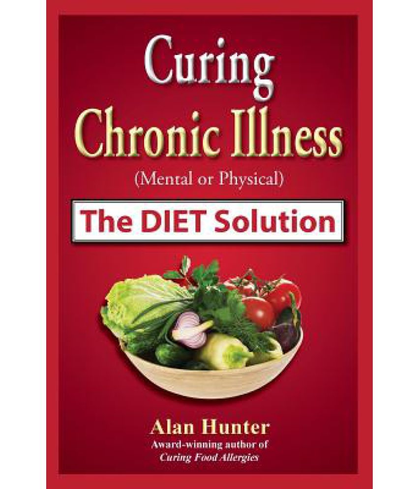 curing-chronic-illness-mental-or-physical-the-diet-solution-buy